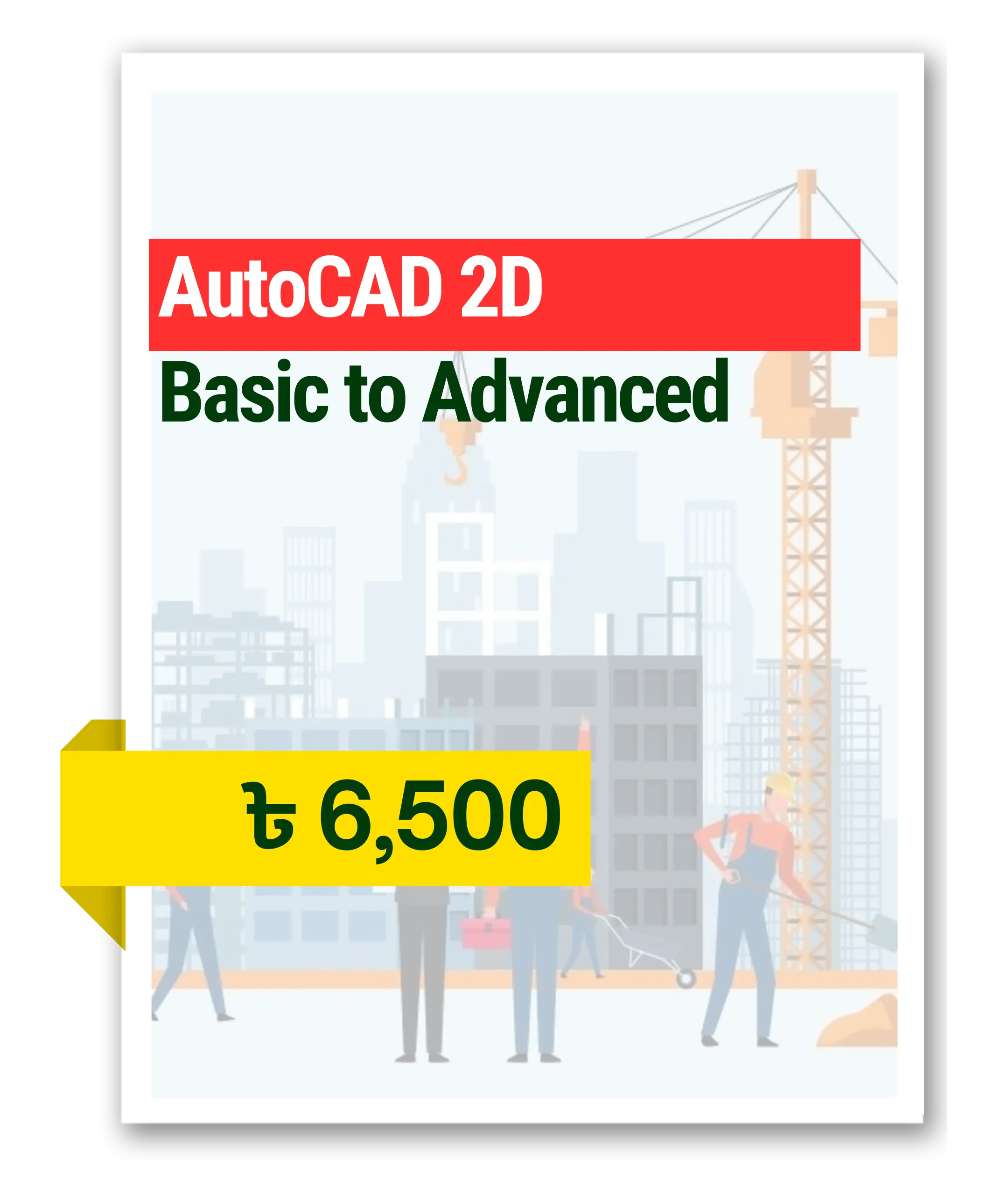 AutoCAD 2D Basics to Advanced