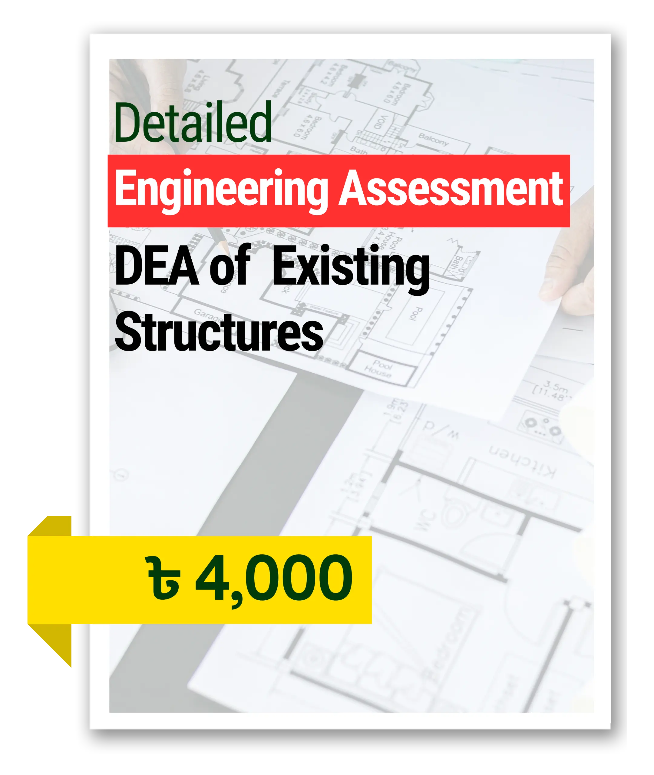 Detailed Engineering Assessment DEA of Existing Structures
